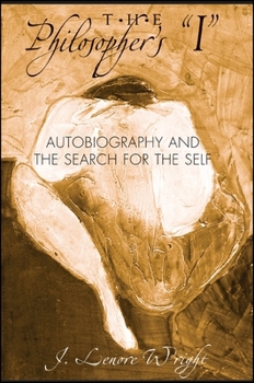 Paperback The Philosopher's "i": Autobiography and the Search for the Self Book