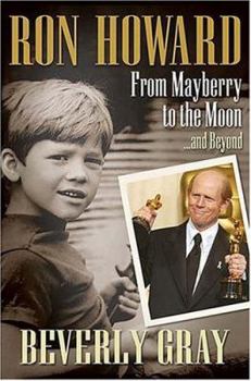 Hardcover Ron Howard: From Mayberry to the Moon...and Beyond Book