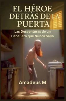 Paperback El Héroe Detrás de la Puerta Book