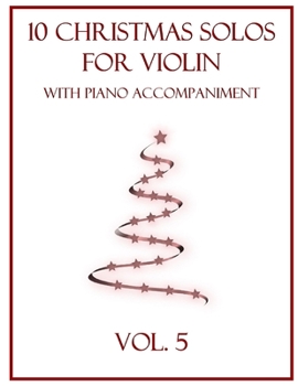 Paperback 10 Christmas Solos for Violin with Piano Accompaniment: Vol. 5 Book