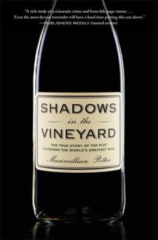 Paperback Shadows in the Vineyard: The True Story of the Plot to Poison the World's Greatest Wine Book