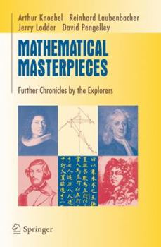 Mathematical Masterpieces: Further Chronicles by the Explorers (Undergraduate Texts in Mathematics / Readings in Mathematics)