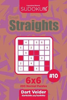 Paperback Sudoku Small Straights - 200 Normal Puzzles 6x6 (Volume 10) Book