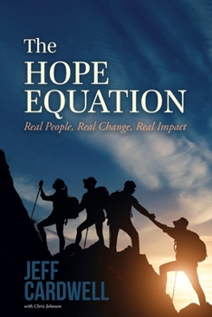 The HOPE Equation: Real People, Real Change, Real Impact