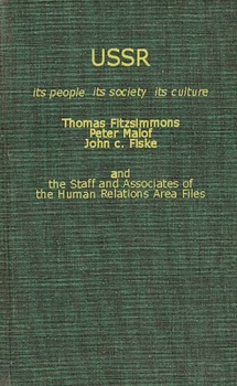 U.S.S.R.: Its People Its Society Its Culture - Book #7 of the HRAF Survey Of World Cultures