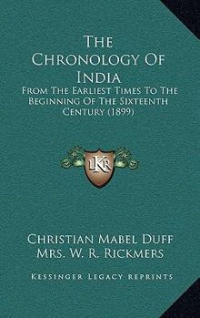 Paperback The Chronology Of India: From The Earliest Times To The Beginning Of The Sixteenth Century (1899) Book