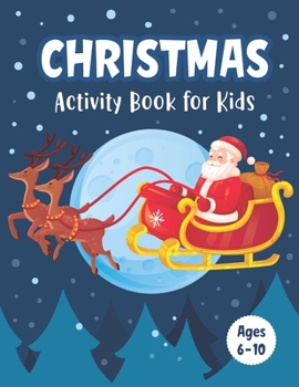 Paperback Christmas Activity Book for Kids Ages 6-10: A Fun Holiday Workbook for Learning Coloring Drawing Maze Tic-Tac-Toe Word Search Sudoku - Wonderful Chris Book