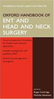 Flexibound Oxford Handbook of ENT and Head and Neck Surgery (Oxford Handbooks Series) Book