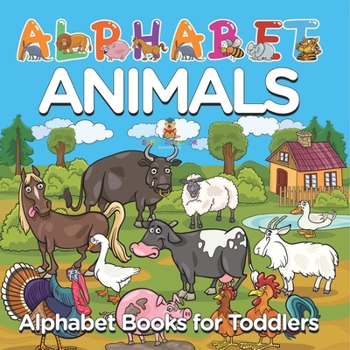 Paperback Alphabet Animals: Alphabet Books for Toddlers Book