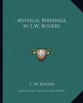 Paperback Mystical Writings by L.W. Rogers Book