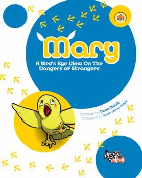 Paperback Mary: A Bird's Eye View On The Dangers Of Strangers Book