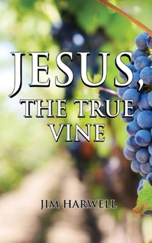 Paperback Jesus, the True Vine Book