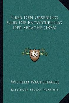 Paperback Uber Den Ursprung Und Die Entwickelung Der Sprache (1876) [German] Book