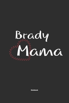 Paperback Brady Mama Notebook: Notebook / Journal Gift for dog / Brady Mom clothes, cute gift for dog mom, 120 Pages, 6x9, Soft Cover, Matte Finish Book