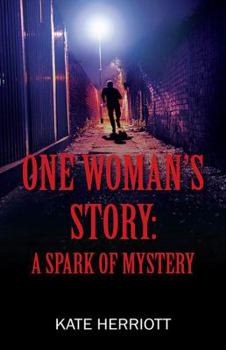 Paperback One Woman's Story: A Spark of Mystery Book