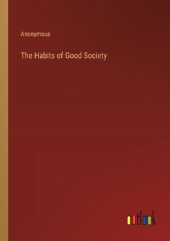 Paperback The Habits of Good Society Book