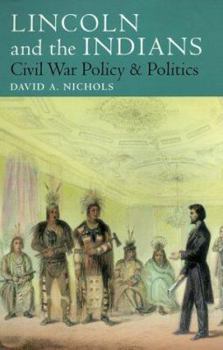 Paperback Lincoln and the Indians: Civil War Policy and Politics Book