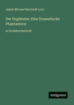 Paperback Der Engländer; Eine Dramatische Phantasterei: in Großdruckschrift [German] Book