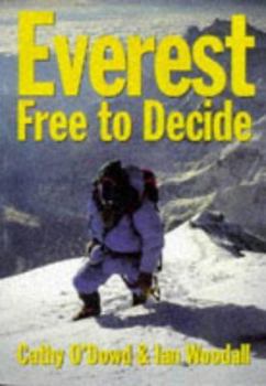 Paperback Everest, free to decide: The story of the first South Africans ro reach the highest point on earth Book