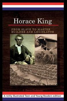 Horace King: From Slave to Master Builder and Legislator: An African American Experience Project