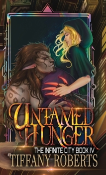 Untamed Hunger (The Infinite City #4) - Color