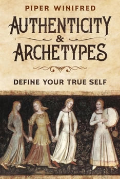 Paperback Authenticity & Archetypes Book