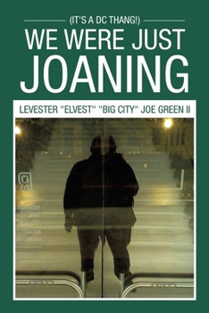 Paperback We Were Just Joaning: (It's a Dc Thang!) Book