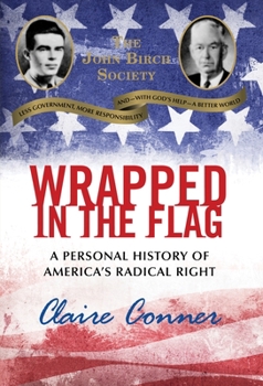 Hardcover Wrapped in the Flag: A Personal History of America's Radical Right Book