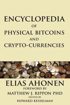 Paperback Encyclopedia of Physical Bitcoins and Crypto-Currencies Book