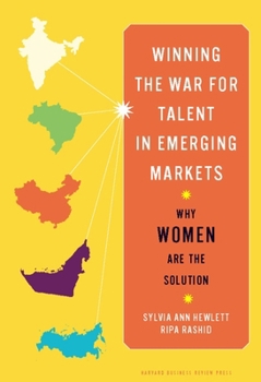 Hardcover Winning the War for Talent in Emerging Markets: Why Women Are the Solution Book