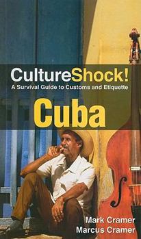 Culture Shock! Cuba: A Guide to Customs & Etiquette - Book  of the Culture Shock!