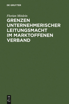 Hardcover Grenzen unternehmerischer Leitungsmacht im marktoffenen Verband [German] Book