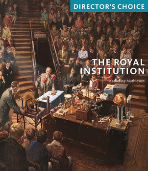 Paperback The Royal Institution: Director's Choice Book