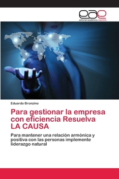 Paperback Para gestionar la empresa con eficiencia Resuelva LA CAUSA [Spanish] Book