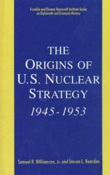 Hardcover The Origins of U.S. Nuclear Strategy, 1945-1953 Book