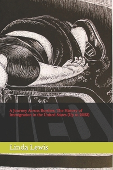 A Journey Across Borders: The History of Immigration in the United States (Up to 2023)