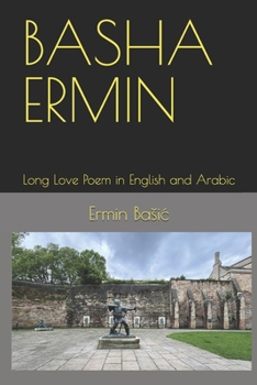 Paperback Basha Ermin: Long Love Poem in English and Arabic Book