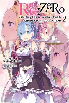 Paperback RE: Zero -Starting Life in Another World- Short Story Collection, Vol. 2 (Light Novel): Volume 2 Book