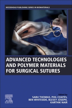 Paperback Advanced Technologies and Polymer Materials for Surgical Sutures Book