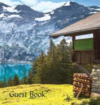 Guest Book, Visitors Book, Guest Comments Book, Vacation Home Guest Book, Cabin Guest Book, Visitor Comments Book, House Guest Book: Comments Book Suitable for Vacation Homes, Cabins, Ski Lodges, B&bs