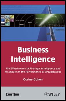 Business Intelligence: The Effectiveness of Strategic Intelligence and Its Impact on the Performance of Organizations