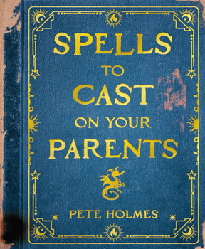 Hardcover Spells to Cast on Your Parents Book