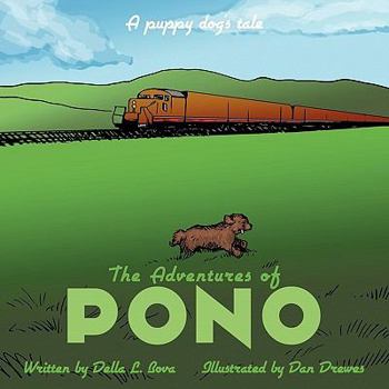 Paperback The Adventures of Pono: A puppy dog's tale Book