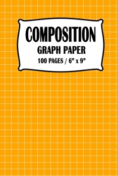 Paperback Composition Graph Paper Notebook: Orange Cover 100 pages 6 x 9 inch Book