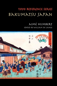 Paperback Bakumatsu Japan: Travels through a Vanishing World Book