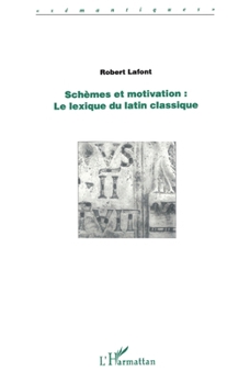 Paperback Schèmes Et Motivation: le lexique du latin classique [French] Book