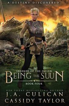 Being the Suun - Book #4 of the Legends of the Fallen