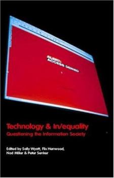 Paperback Technology and In/Equality: Questioning the Information Society Book
