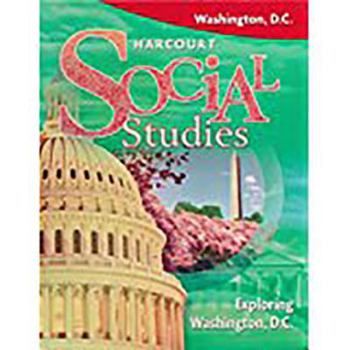 Hardcover Harcourt Social Studies Washington D.C.: Student Edition Exploring Washington D.C. 2008 Book