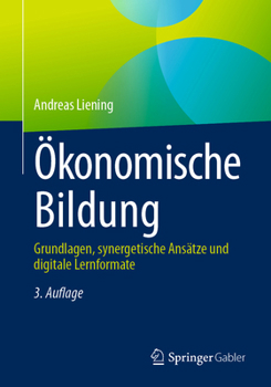 Paperback Ökonomische Bildung: Grundlagen, Synergetische Ansätze Und Digitale Lernformate [German] Book
